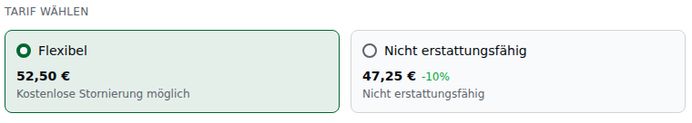 Tarifwahl im Checkout – zwei Karten nebeneinander: „Flexibel" (52,50 €, kostenlose Stornierung möglich, ausgewählt) und „Nicht erstattungsfähig" (47,25 €, −10 %)