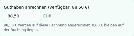 Der Block „Guthaben anrechnen" im Finalisieren-Dialog: Beschriftung „Guthaben anrechnen (verfügbar: 88,50 €)", das Betragsfeld mit 88,50 EUR und darunter der Satz „88,50 € werden auf diese Rechnung angerechnet, 0,00 € bleiben auf der Buchung liegen."